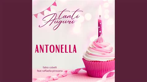 Tanti Auguri Antonella Feat Raffaella Pirovano Youtube Music