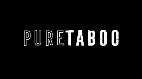 The Intricacies Of Pure Taboo A Comprehensive Exploration