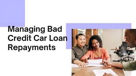 Managing Bad Credit Car Loan Repayments A Comprehensive Guide
