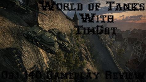 World Of Tanks Obj 140 Gameplay Review 7 K Damage Game Youtube