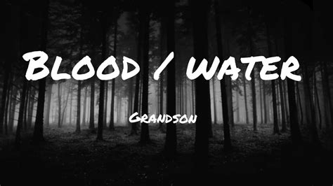 Grandson Bloodwater Lyrics Youtube