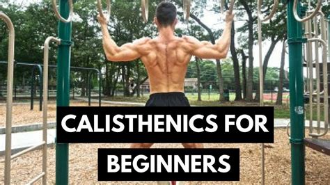 how to start calisthenics for beginners complete guide youtube