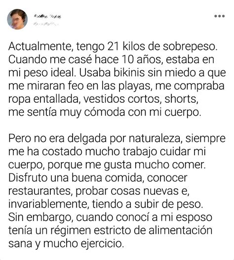 Mi Esposo Me Sugirió Perder Algunos Kilos Que Tengo De Más Y Sus Palabras Me Lastimaron Genial