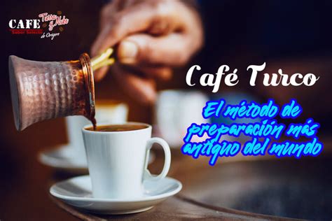 Café Turco el método más antiguo de preparación de café Café Tierra