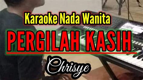 Pergilah Kasih Karaoke Nada Wanita Lianrecordofficial Youtube