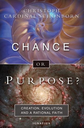 Chance Or Purpose Creation Evolution And A Rational Faith