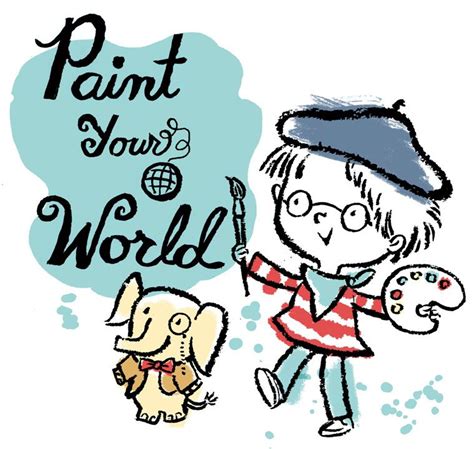 Paint Paint Paint Your World I Paint My World Every Day Children