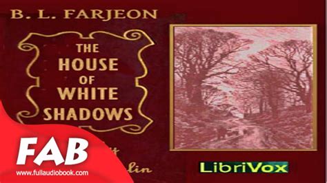 The House Of The White Shadows Part 22 Full Audiobook By B J Farjeon