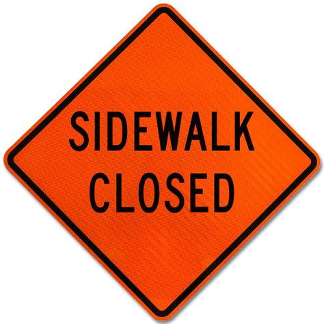 Sidewalk Closed Sign X4615 By
