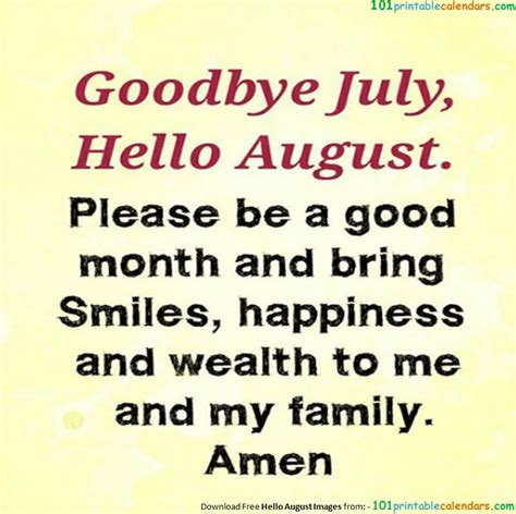 A Sign That Says Goodbye July Hello August Please Be A Good Month And