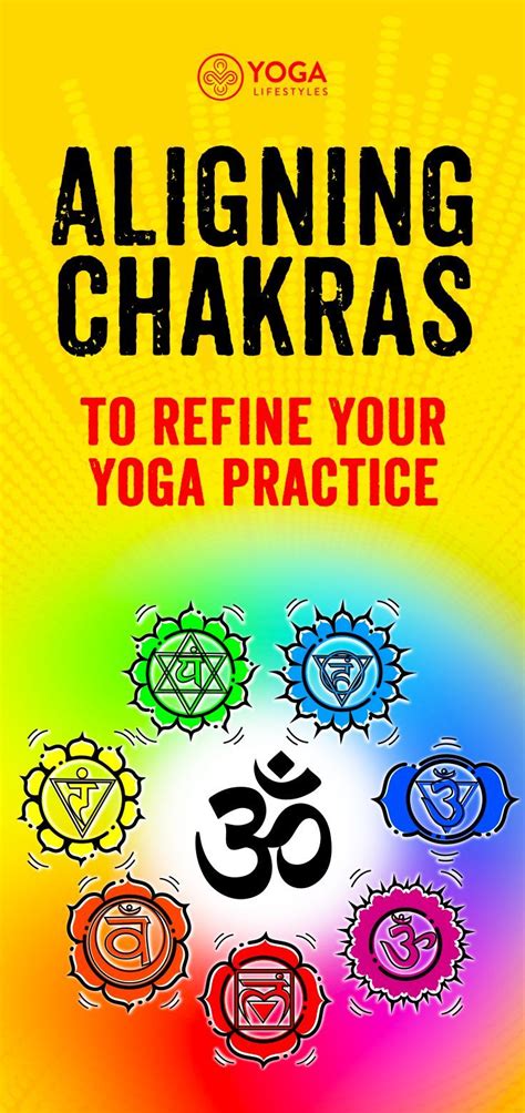 Aligning Chakras To Refine Your Yoga Practice Yoga Practice Chakra Yoga