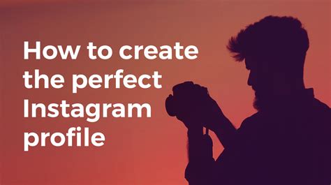 How To Create The Perfect Instagram Profile Business Community