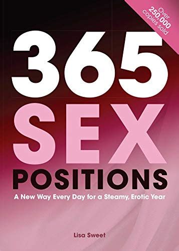 Sex Positions A New Way Every Day For A Steamy Erotic Year