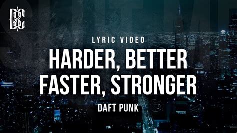 Harder Better Faster Stronger Daft Punk Lyric Video Youtube