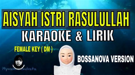 Aisyah Istri Rasulullah Karaoke And Lirik Youtube