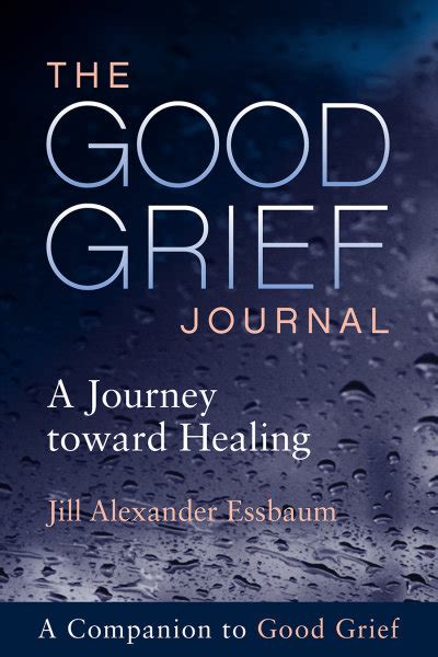 The Good Grief Journal A Journey Toward Healing Augsburg Fortress