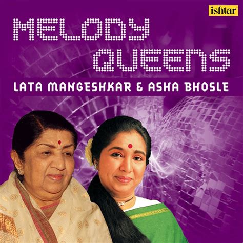 ‎melody Queens By Lata Mangeshkar And Asha Bhosle On Apple Music