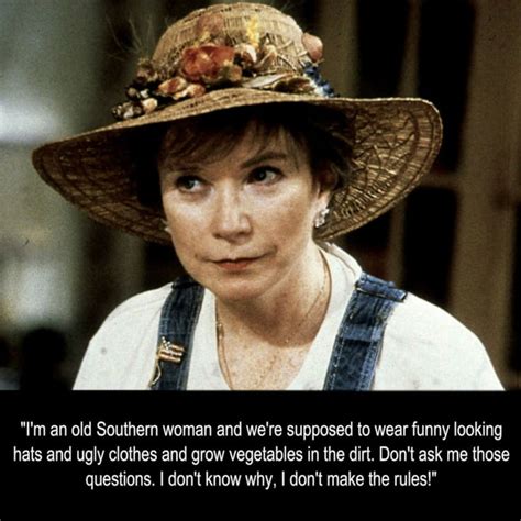 17 Steel Magnolias Quotes That Prove Southern Women Are The Strongest