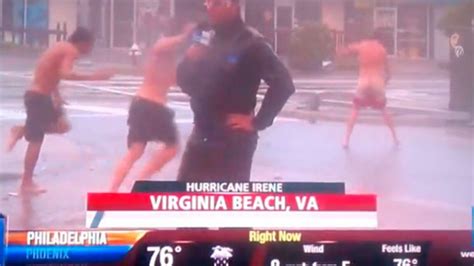 Hurricane Irene News Report Shows Half Naked Locals Mooning In Wet Weather Mirror Online