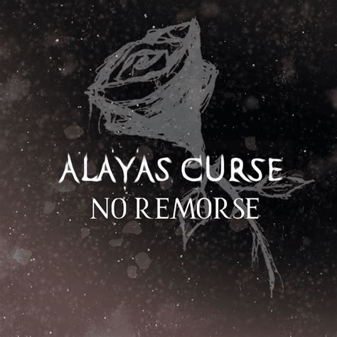 Alayas Curse No Remorse Lyrics Genius Lyrics
