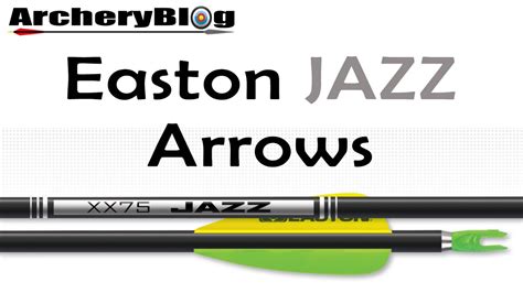Easton Xx75 Jazz Arrows Spines Specs And More Youtube
