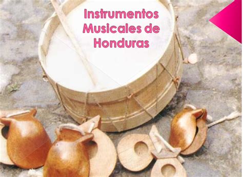 El Arte En Honduras Instrumentos Musicales