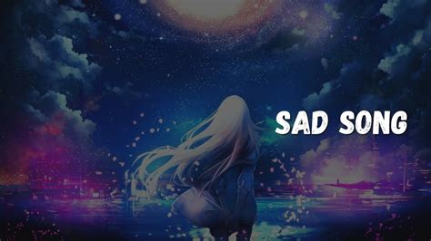 Nightcore Sad Song Lyrics Youtube