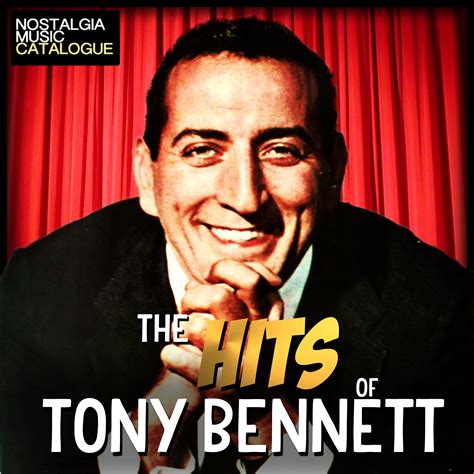The Hits Of Tony Bennett Tony Bennett Nostalgia Music Catalogue