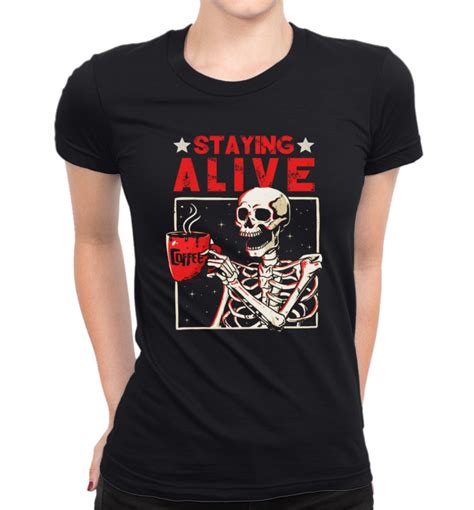 Vintage T Shirts Staying Alive Coffee Skeleton Funny Crew Neck Short