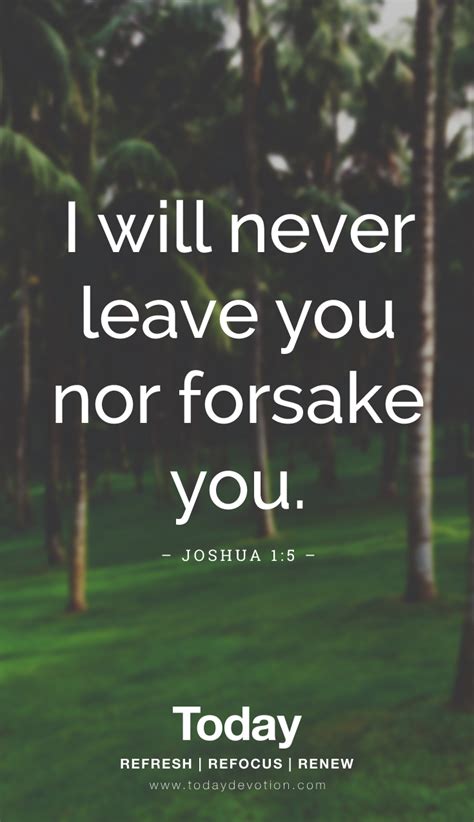 The word 'forsake' is a compound of three greek. Bible verse i will never leave thee nor forsake thee ...