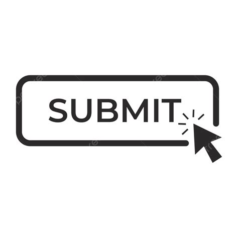 Click The Submit Icon Button Vector Submit Icon Click Png And Vector