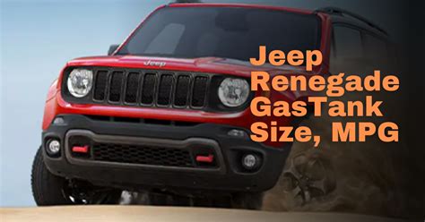 Jeep Renegade Gas Tank Size Mpg And Gas Type Offroadlounge