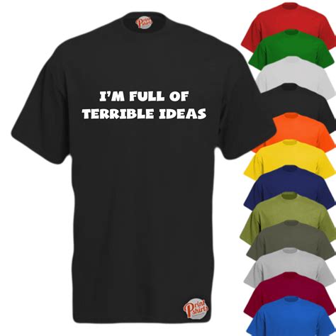 i m full of terrible ideas t shirt print shirts