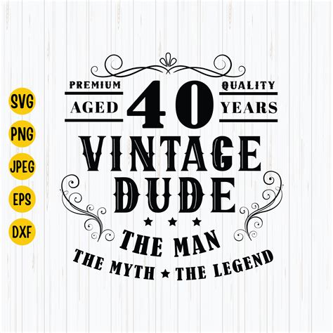 40 Vintage Dude Svg 40th Birthday Svg Dude Svg 40 Years Etsy