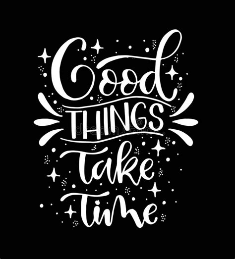 Good Things Take Time Inspiration Quote Calligraphy Poster Design