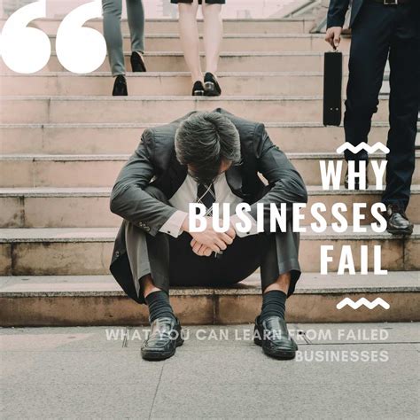 Why Do Businesses Fail And All That You Can Learn From Failed Businesses