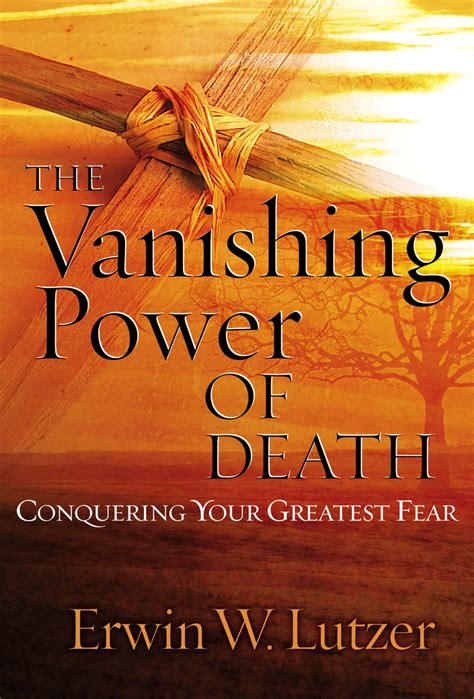 The Vanishing Power Of Death By Erwin W Lutzer Book Read Online