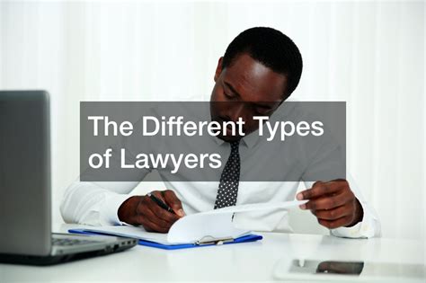 The Different Types Of Lawyers Lawyer Lifestyle