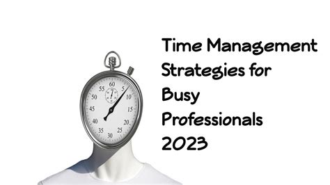 Time Management Strategies for Busy Professionals 2023 - YouTube