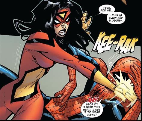 Spider Woman Vs Spider Man This Quote Spiderman Is Me And I Am