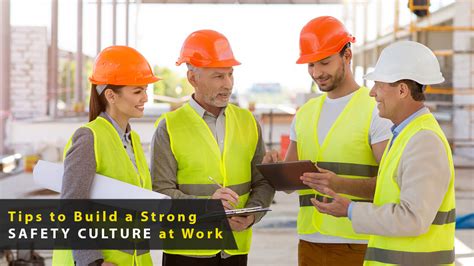 Tips To Build A Strong Safety Culture At Work Totalika
