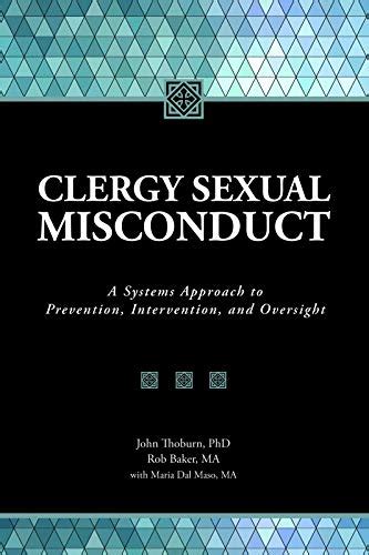 Clergy Sexual Misconduct A Systems Approach To Prevention Intervention And Oversight Imn