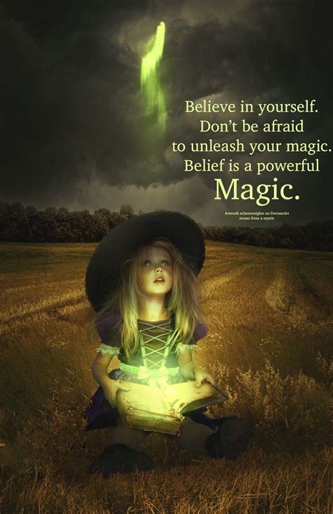 Theres Nothing More Magical Than When You Believe In Yourself That