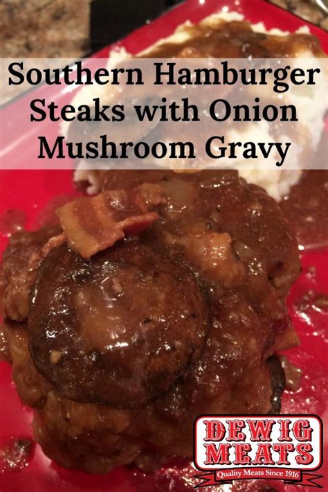 Hamburger steak is a beef patty cooked in rich brown gravy. Southern Hamburger Steaks with Onion Mushroom Gravy ...