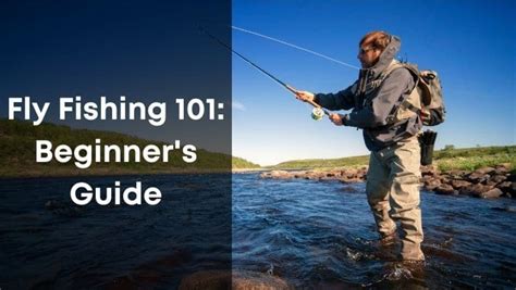 What Is Fly Fishing Complete Beginners Guide Perfect Captain