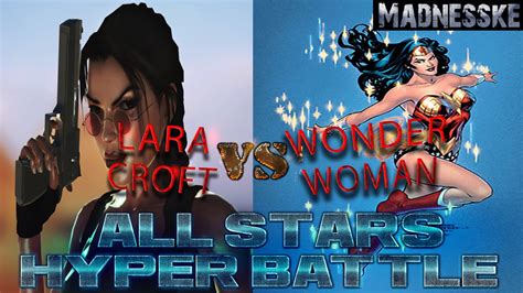 Lara Croft Vs Wonder Woman All Stars Hyper Battle 2 Youtube