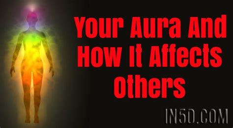 Your Aura And How It Affects Others In5d In5d