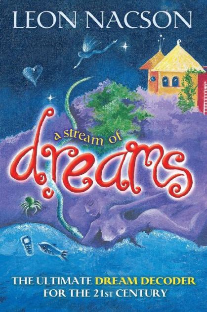 A Stream Of Dreams By Leon Nacson Paperback Barnes And Noble