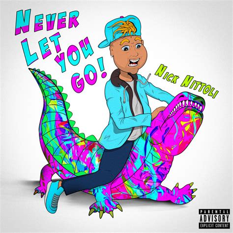 Never Let You Go Single By Nick Nittoli Spotify