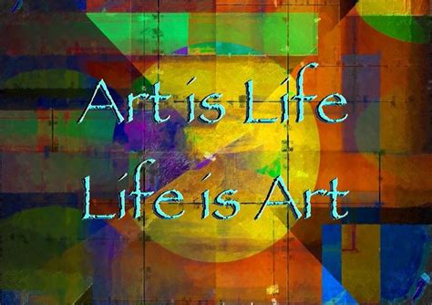 The Words Art Is Life Written On A Colorful Background